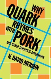 N. David Mermin - Why Quark Rhymes with Pork, Häftad