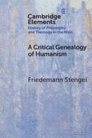 A Critical Genealogy of Humanism