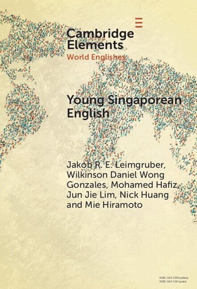 Jakob R. E. Leimgruber, Wilkinson Daniel Wong Gonzales, Mohamed Hafiz, Jun Jie Lim, Nick Huang, Mie Hiramoto - Young Singaporean English, Inbunden
