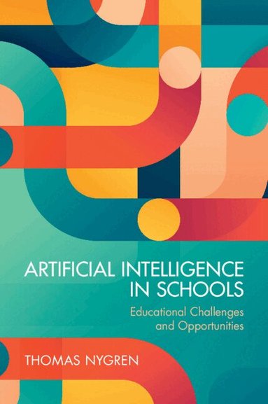 Thomas Nygren - Artificial Intelligence in Schools, Häftad