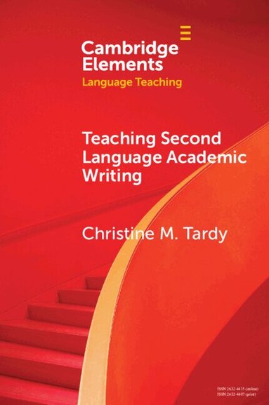 Christine M. Tardy - Teaching Second Language Academic Writing, Häftad