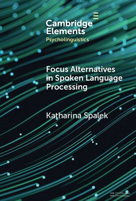 Katharina Spalek - Focus Alternatives in Spoken Language Processing, Inbunden