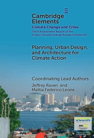 Jeffrey Raven, Mattia Federico Leone, Sanjukkta Bhaduri, Christian Braneon, David Corbett, David Driskell, Ursula Eicker, John E. Fernandez, Gan Jing, Anna Hürlimann - Planning, Urban Design, and Architecture for Climate Action, Inbunden