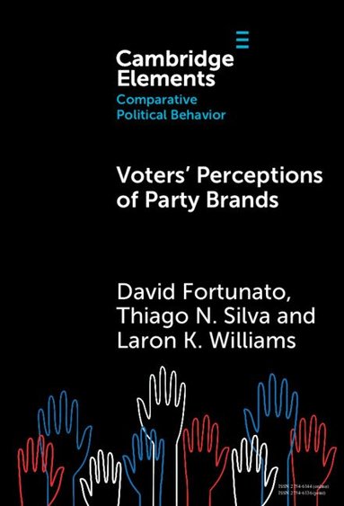 David Fortunato, Thiago N. Silva, Laron K. Williams - Voters' Perceptions of Party Brands, Inbunden