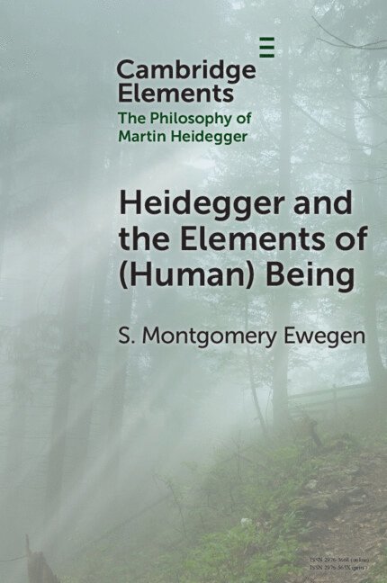 Heidegger and the Elements of (Human) Being 1