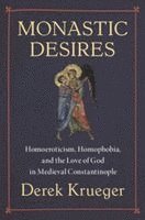 Derek Krueger - Monastic Desires, Inbunden