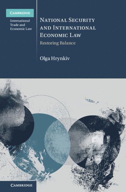 Olga Hrynkiv - National Security and International Economic Law, Inbunden