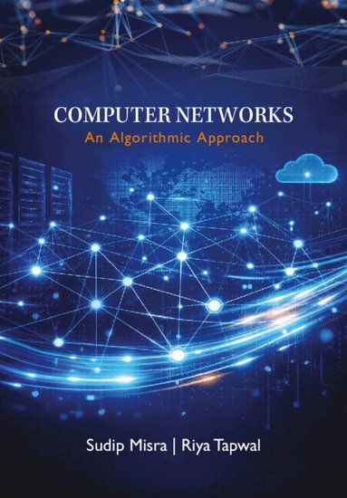 Sudip Misra, Riya Tapwal - Computer Networks, Häftad