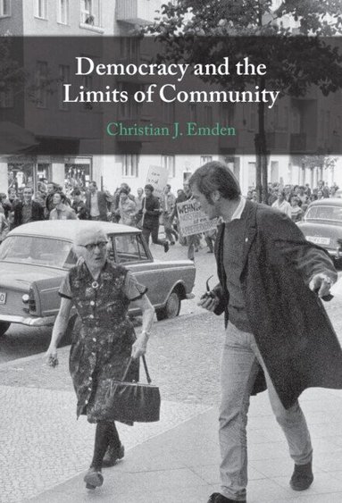 Christian J. Emden - Democracy and the Limits of Community, Inbunden