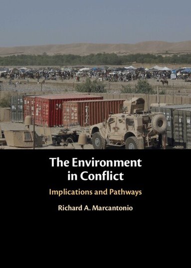 Richard A. Marcantonio - The Environment in Conflict, Inbunden