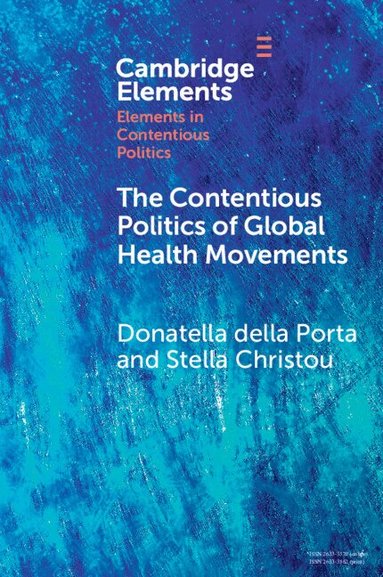 Donatella della Porta, Stella Christou - The Contentious Politics of Global Health Movements, Häftad