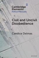 Civil and Uncivil Disobedience