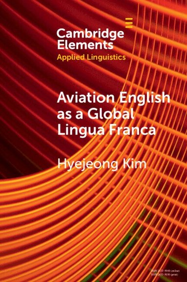 Hyejeong Kim - Aviation English as a Global Lingua Franca, Häftad