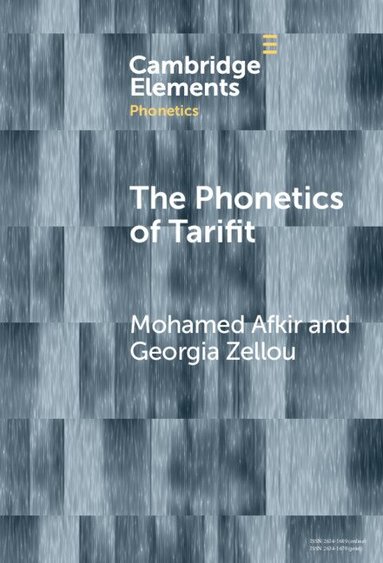 Mohamed Afkir, Georgia Zellou - The Phonetics of Tarifit, Inbunden