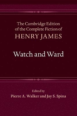 Henry James, Pierre A. Walker, Jay S. Spina - Watch and Ward, Häftad