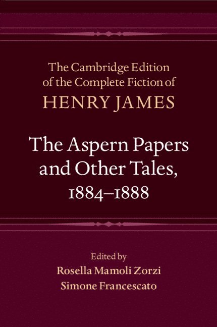 The Aspern Papers and Other Tales, 1884-1888 1