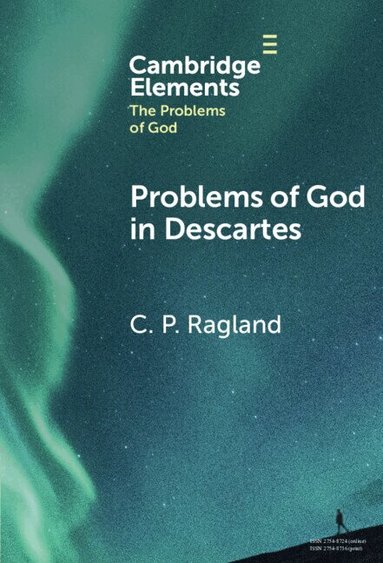 C. P. Ragland - Problems of God in Descartes, Inbunden