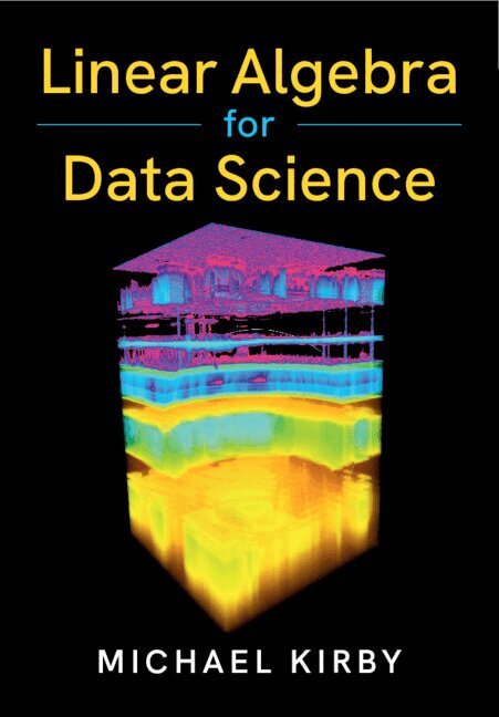 Michael Kirby - Linear Algebra for Data Science, Häftad. Tillgänglighet: Kommande