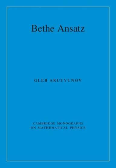 Gleb Arutyunov - Bethe Ansatz, Inbunden