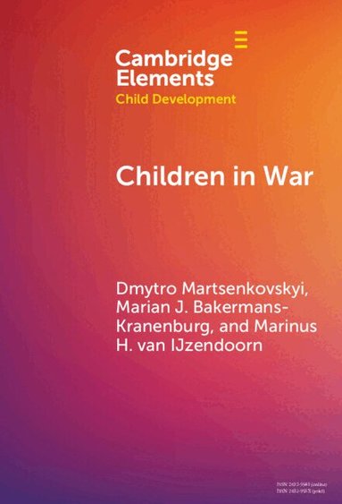 Dmytro Martsenkovskyi, Marian J. Bakermans-Kranenburg, Marinus H. van IJzendoorn - Children in War, Inbunden