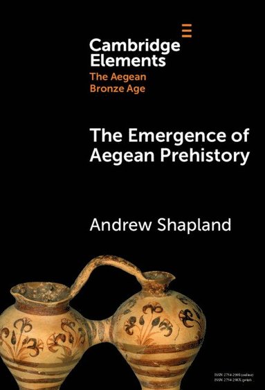 bokomslag The Emergence of Aegean Prehistory