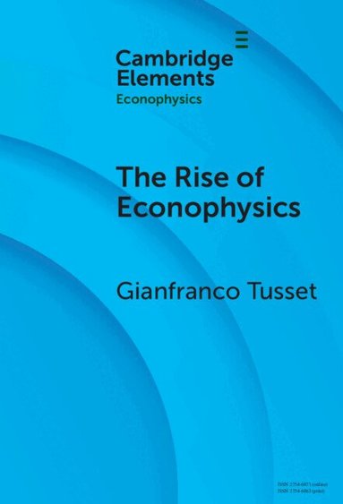Gianfranco Tusset - The Rise of Econophysics, Inbunden