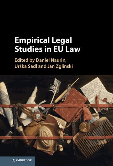 Daniel Naurin, Urška Šadl, Jan Zglinski - Empirical Legal Studies in EU Law, Inbunden