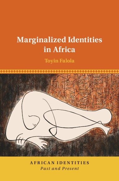 Toyin Falola - Marginalized Identities in Africa, Inbunden