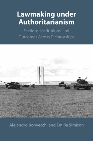 Alejandro Bonvecchi, Emilia Simison - Lawmaking under Authoritarianism, Häftad