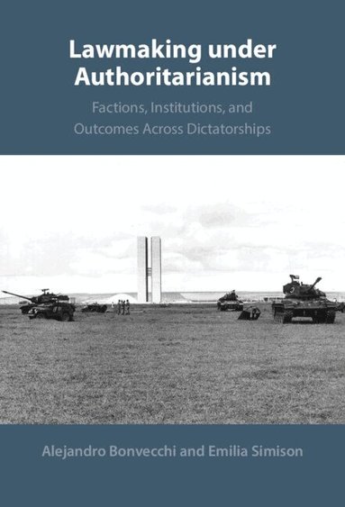 Alejandro Bonvecchi, Emilia Simison - Lawmaking under Authoritarianism, Inbunden