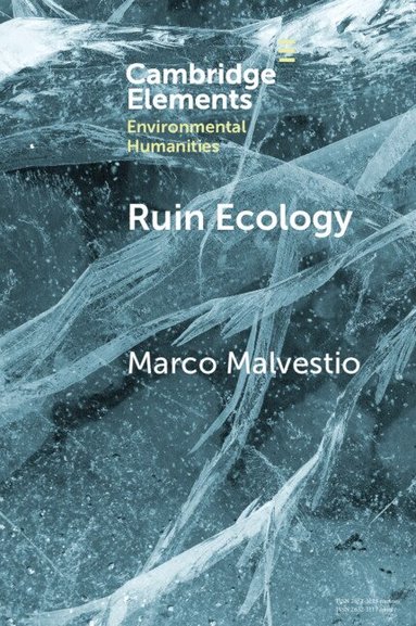 Marco Malvestio - Ruin Ecology, Häftad