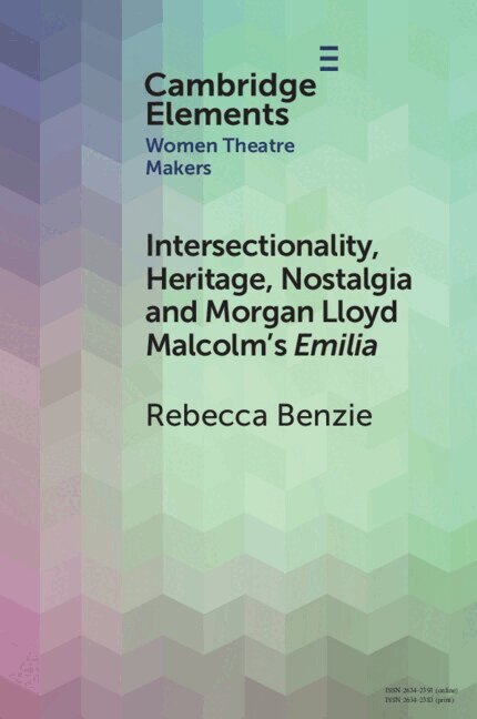 Rebecca Benzie - Intersectionality, Heritage, Nostalgia and Morgan Lloyd Malcolm's Emilia, Häftad. Tillgänglighet: Kommande