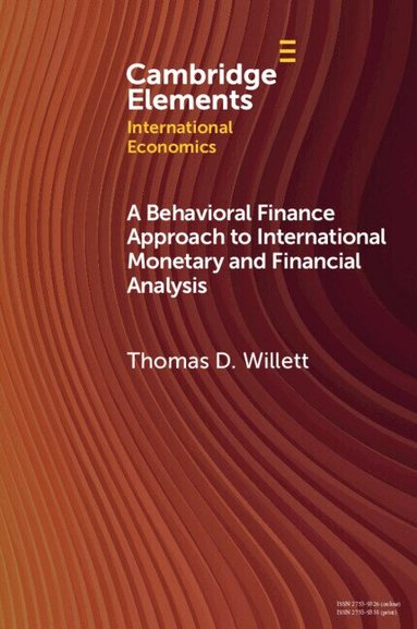Thomas D. Willett - A Behavioral Finance Approach to International Monetary and Financial Analysis, Häftad