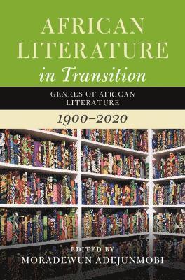 Moradewun Adejunmobi - African Literature in Transition: Volume 5, Inbunden