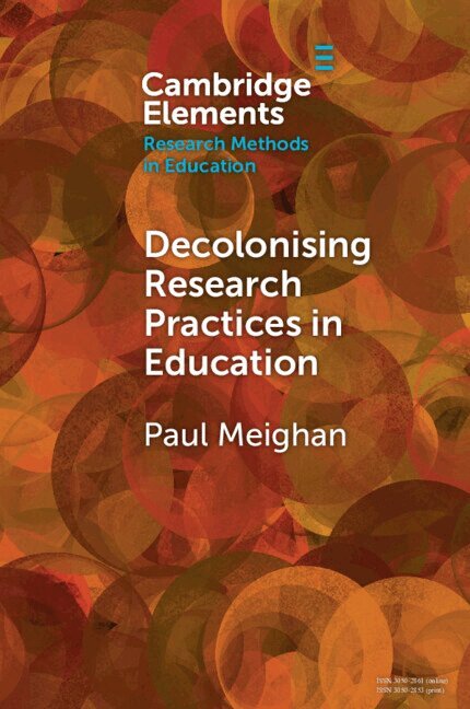 Paul Meighan - Decolonising Research Practices in Education, Häftad