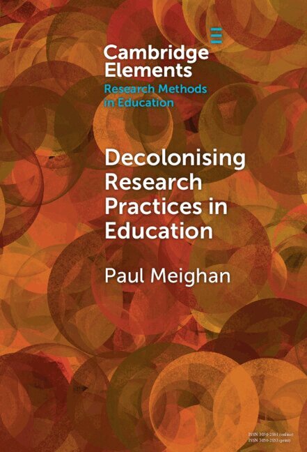 Paul Meighan - Decolonising Research Practices in Education, Inbunden