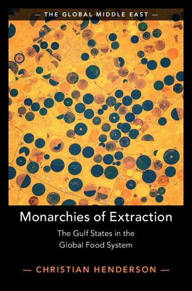 Christian Henderson - Monarchies of Extraction, Inbunden