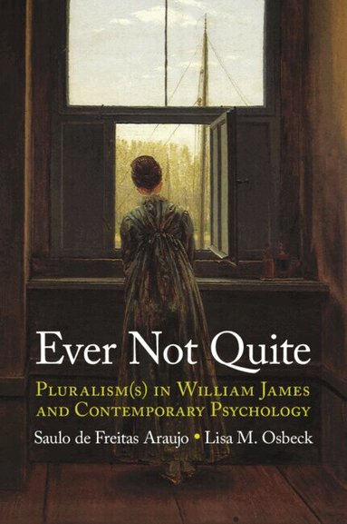 Saulo de Freitas Araujo, Lisa M. Osbeck - Ever Not Quite, Häftad