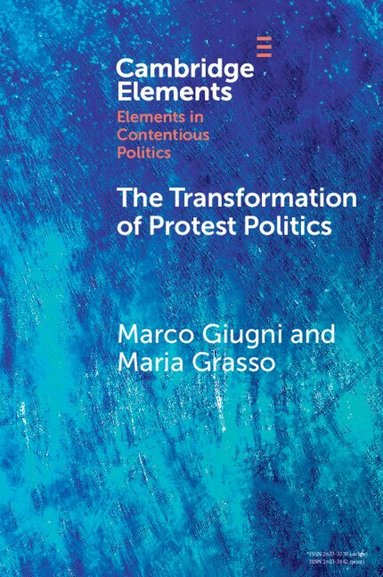 Marco Giugni, Maria Grasso - The Transformation of Protest Politics, Häftad