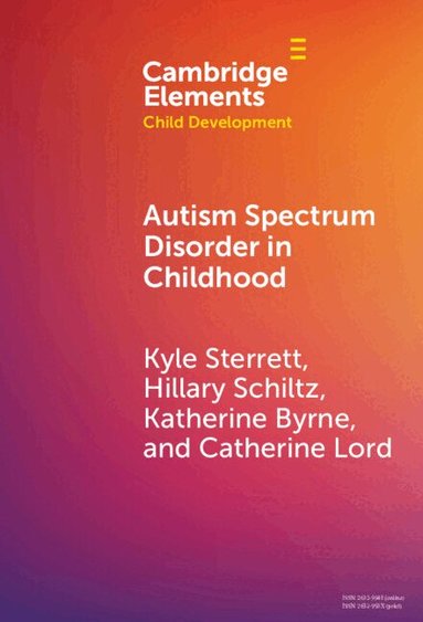 Kyle Sterrett, Hillary Schiltz, Katherine Byrne, Catherine Lord - Autism Spectrum Disorder in Childhood, Inbunden