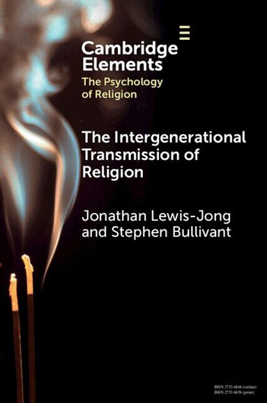 Jonathan Lewis-Jong, Stephen Bullivant - The Intergenerational Transmission of Religion, Häftad