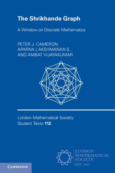 Peter J. Cameron, Aparna Lakshmanan S., Ambat Vijayakumar - The Shrikhande Graph, Häftad