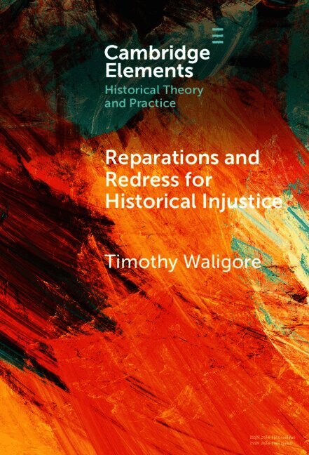 Reparations and Redress for Historical Injustice