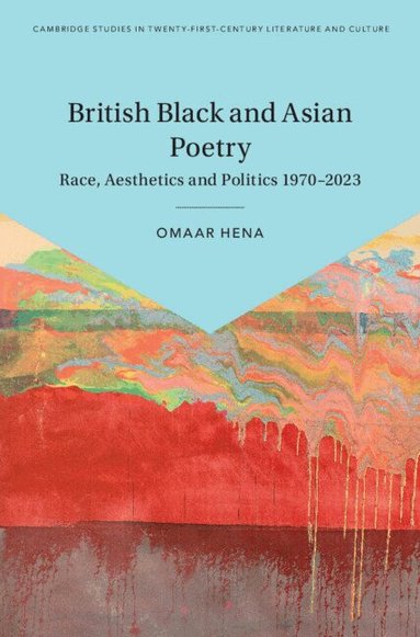 Omaar Hena - British Black and Asian Poetry, Inbunden