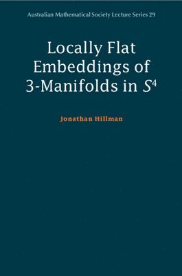 bokomslag Locally Flat Embeddings of 3-Manifolds in S4