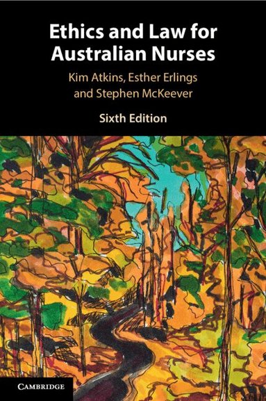 Kim Atkins, Esther Erlings, Stephen McKeever - Ethics and Law for Australian Nurses, Häftad