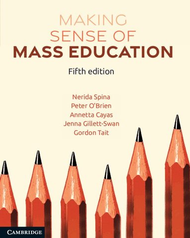 Nerida Spina, Peter O'Brien, Annetta Cayas, Jenna Gillett-Swan, Gordon Tait - Making Sense of Mass Education, Häftad