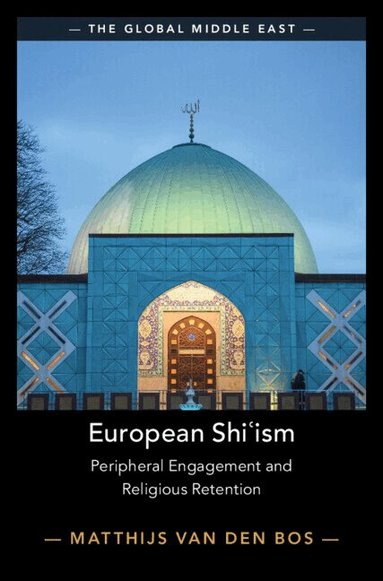 Matthijs van den Bos - European Shiʿism, Inbunden