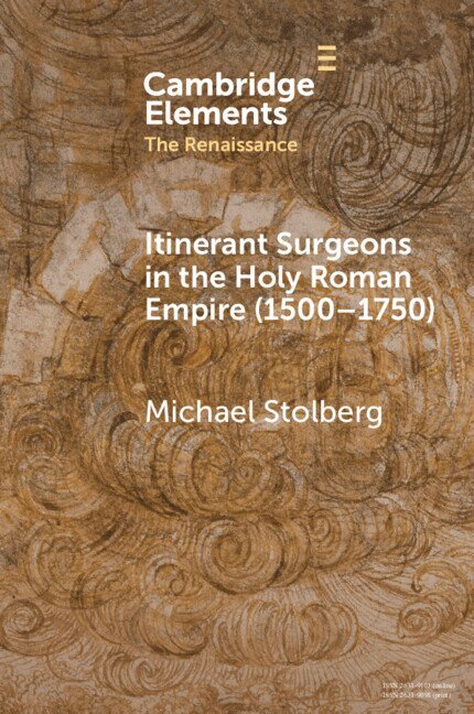 Michael Stolberg - Itinerant Surgeons in the Holy Roman Empire (1500-1750), Häftad