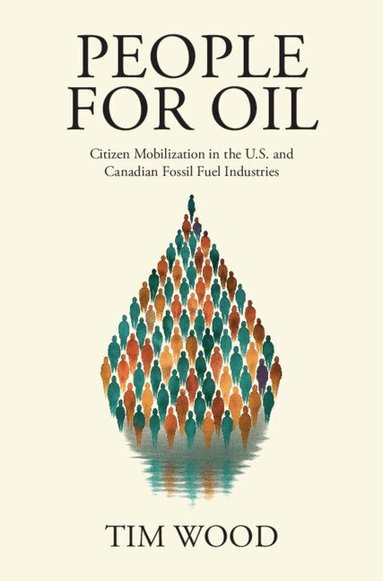 Tim Wood - People For Oil, Inbunden